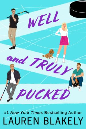 [My Hockey Romance 04] • Well and Truly Pucked